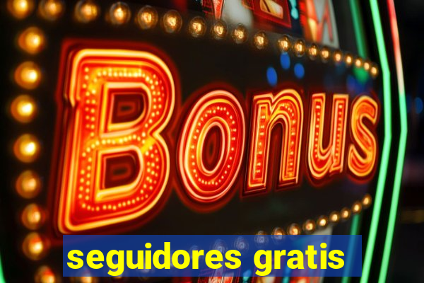 seguidores gratis