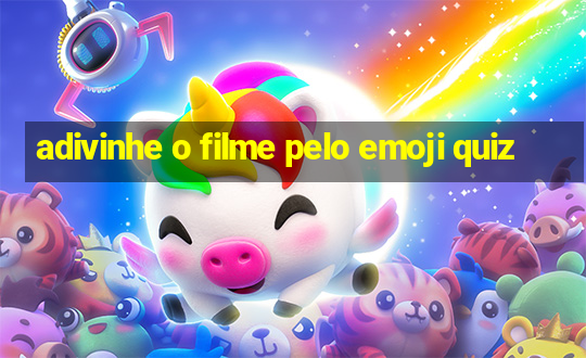 adivinhe o filme pelo emoji quiz