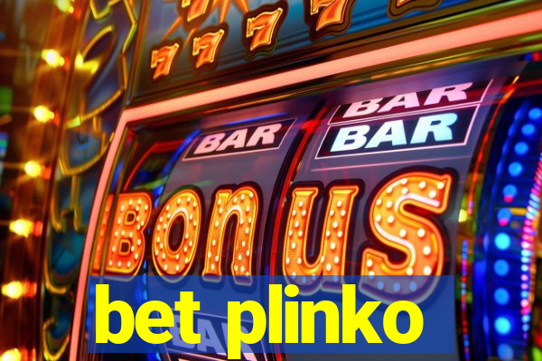 bet plinko