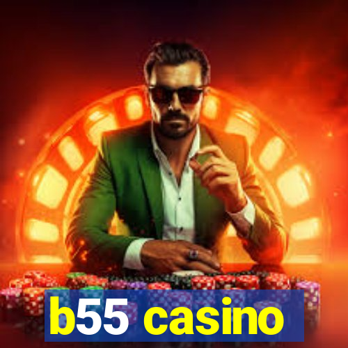 b55 casino