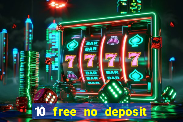 10 free no deposit casino uk 2020