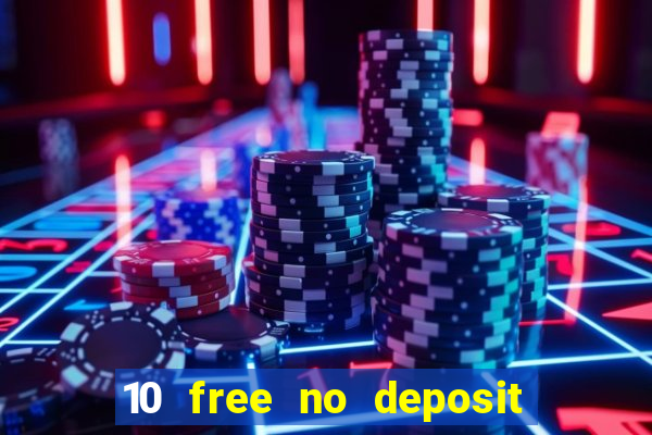 10 free no deposit casino uk 2020