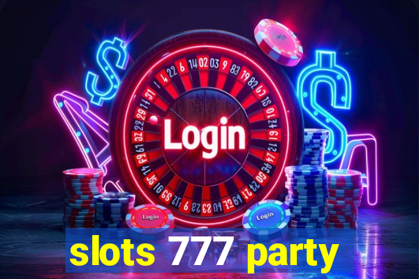 slots 777 party