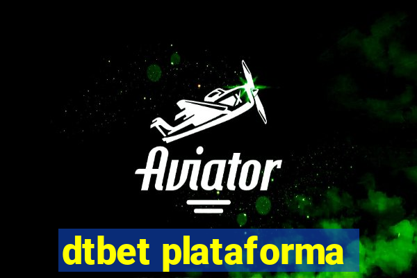 dtbet plataforma