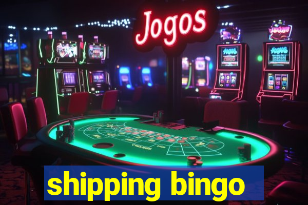 shipping bingo