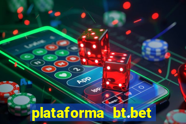 plataforma bt.bet é confiável