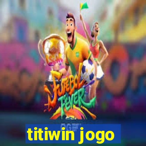 titiwin jogo