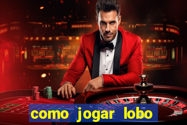 como jogar lobo 888 tiger