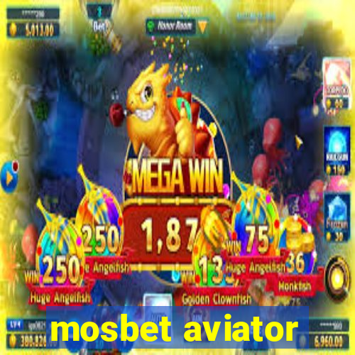 mosbet aviator