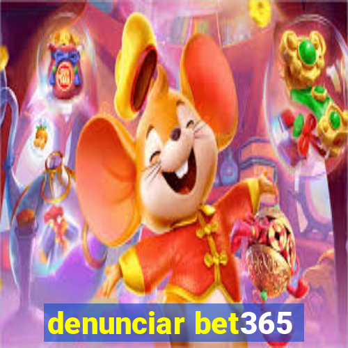 denunciar bet365