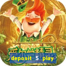 deposit 5 play with 40 casino