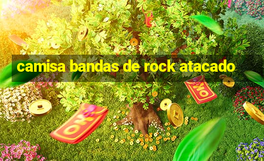 camisa bandas de rock atacado