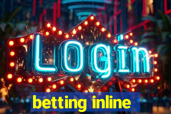 betting inline