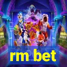 rm bet