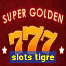 slots tigre