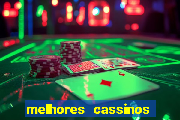 melhores cassinos para jogar