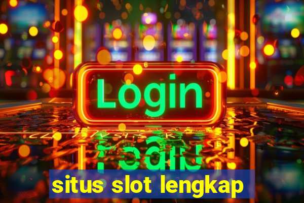 situs slot lengkap