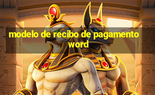 modelo de recibo de pagamento word