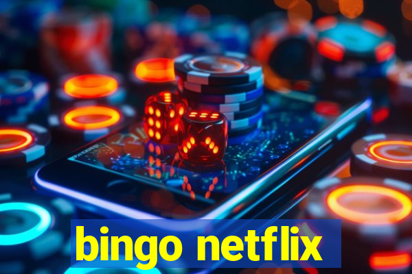 bingo netflix