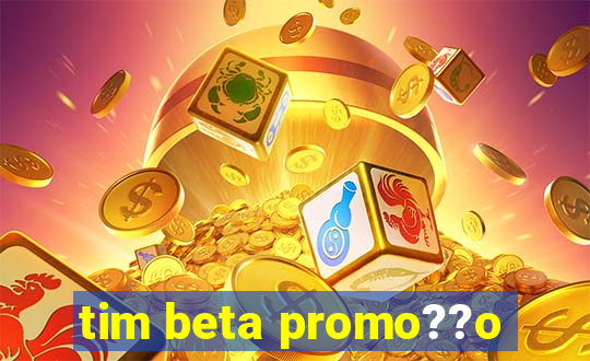 tim beta promo??o