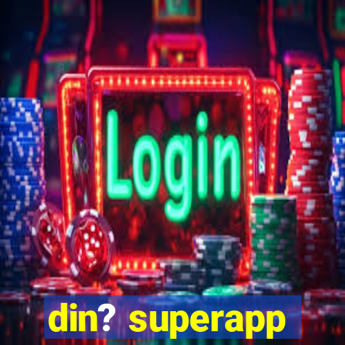 din? superapp