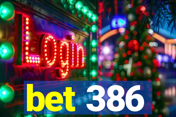 bet 386