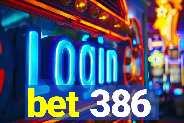 bet 386