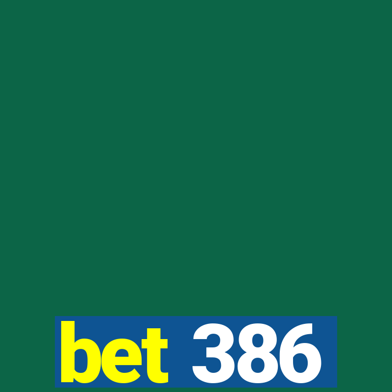 bet 386