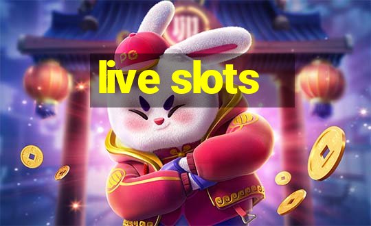 live slots