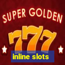 inline slots