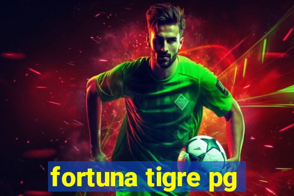 fortuna tigre pg