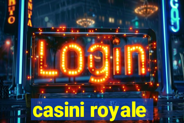 casini royale