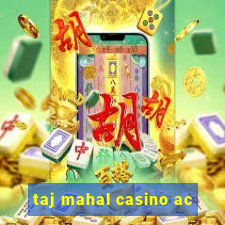 taj mahal casino ac