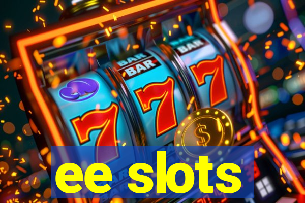 ee slots