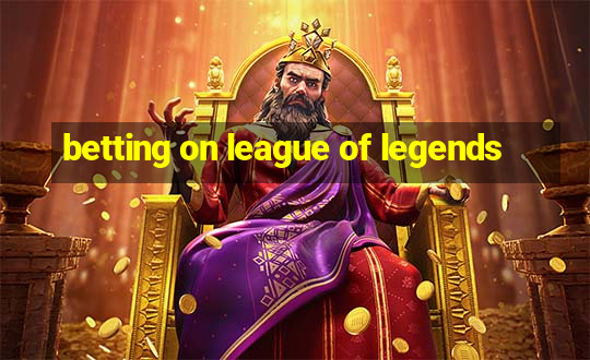 betting on league of legends