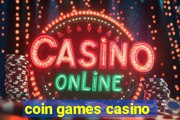 coin games casino