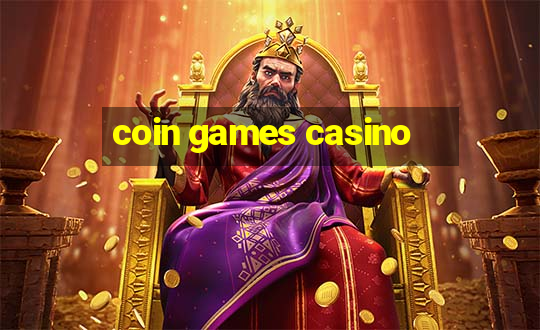 coin games casino