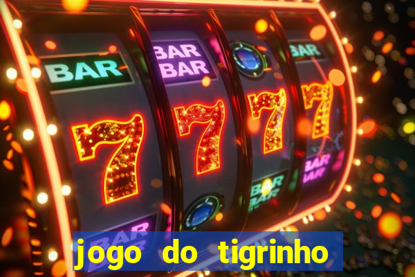 jogo do tigrinho da bete