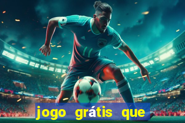 jogo grátis que da dinheiro de verdade