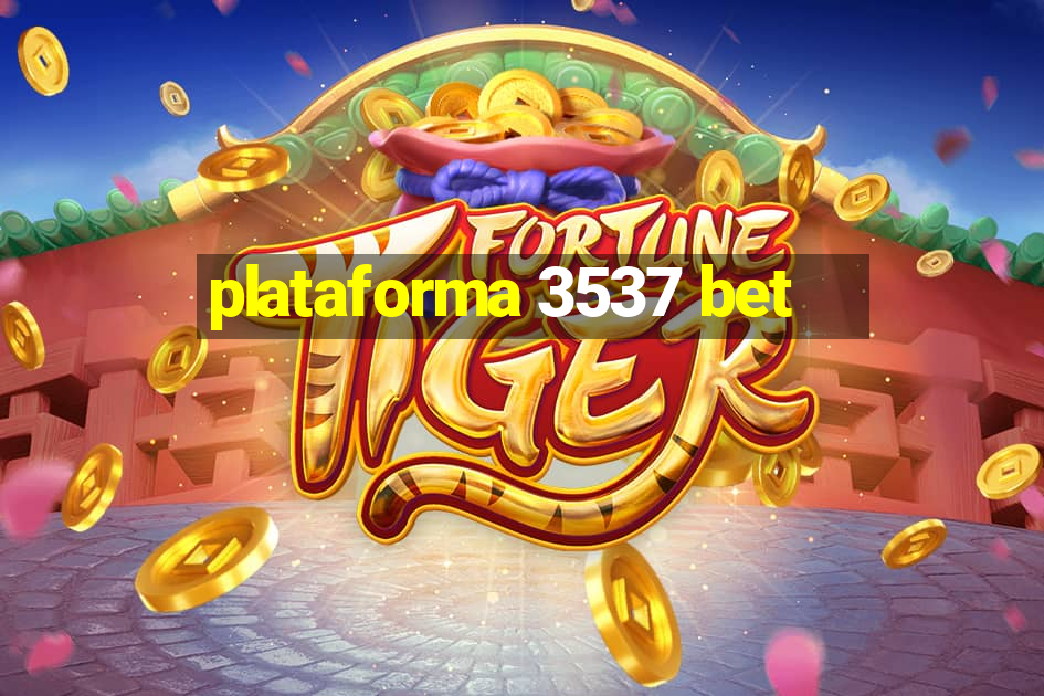 plataforma 3537 bet