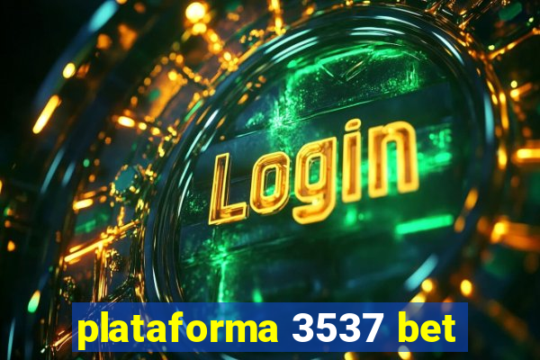 plataforma 3537 bet