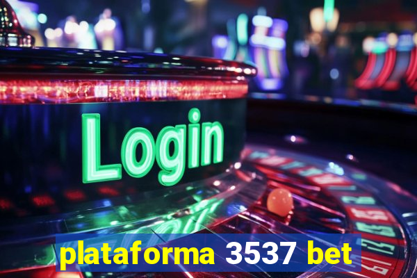 plataforma 3537 bet