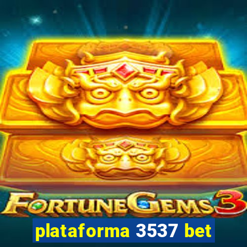 plataforma 3537 bet