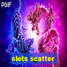 slots scatter