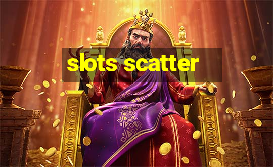 slots scatter