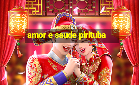 amor e saude pirituba