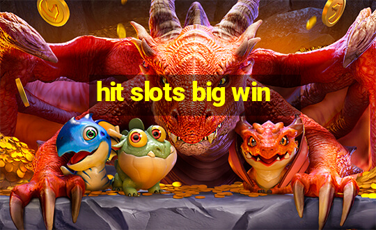 hit slots big win