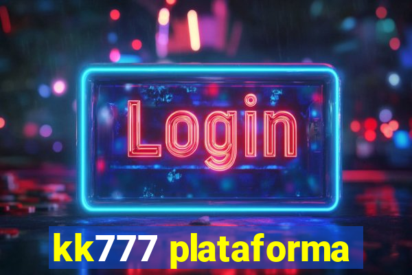 kk777 plataforma