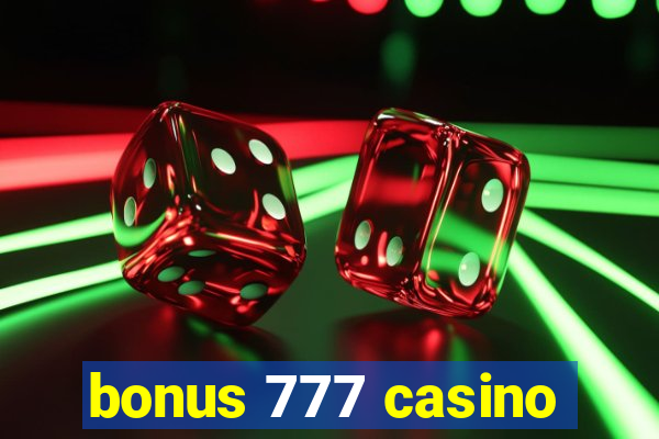 bonus 777 casino