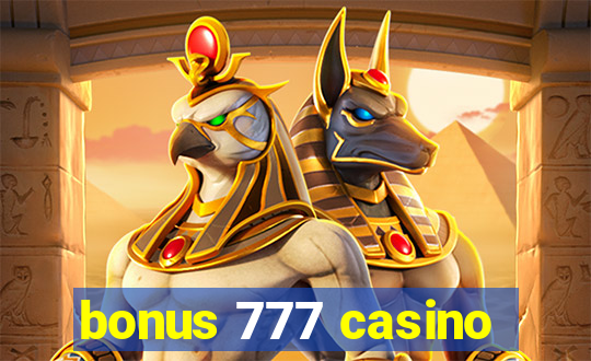 bonus 777 casino